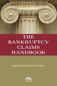 Abbildung von: The Bankruptcy Claims Handbook - American Bar Association