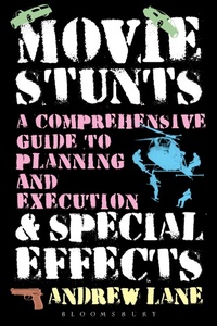 Abbildung von: Movie Stunts & Special Effects - Bloomsbury Academic USA