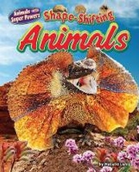 Enlarge image Cover: Shape-Shifting Animals - Bearport Publishing Company Inc