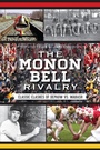 Cover: Monon Bell Rivalry: Classic Clashes of DePauw vs. Wabash - The History Press