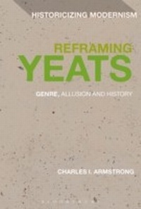Enlarge image Cover: Reframing Yeats - Bloomsbury Academic USA
