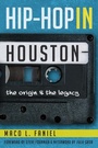 Cover: Hip Hop in Houston - The History Press