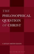Cover: The Philosophical Question of Christ - Bloomsbury Academic USA
