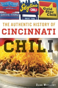 Abbildung von: Authentic History of Cincinnati Chili - The History Press