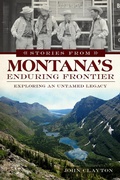 Cover: Stories from Montana's Enduring Frontier - History Press (SC)