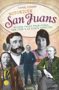 Cover: Notorious San Juans - The History Press