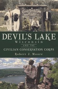 Cover: Devil's Lake, Wisconsin and the Civilian Conservation Corps - The History Press