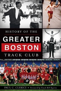 Abbildung von: History of the Greater Boston Track Club - The History Press