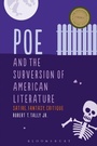 Cover: Poe and the Subversion of American Literature - Bloomsbury Academic USA