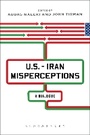 Cover: U.S.-Iran Misperceptions - Bloomsbury Academic USA