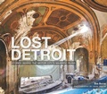Cover: Lost Detroit - The History Press