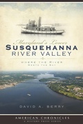 Cover: Maryland's Lower Susquehanna River Valley - The History Press