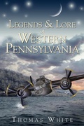 Cover: Legends & Lore of Western Pennsylvania - The History Press