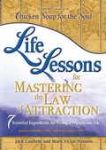 Cover: Life Lessons for Mastering the Law of Attraction - Backlist, LLC - A Unit of Chicken Soup of the Soul Publishing LLC