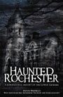 Cover: Haunted Rochester - The History Press