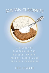 Enlarge image Cover: Boston Curiosities - The History Press