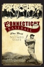 Cover: Connecticut Baseball - The History Press