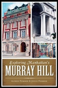 Cover: Exploring Manhattan's Murray Hill - The History Press