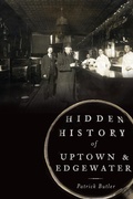 Cover: Hidden History of Uptown and Edgewater - The History Press