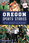 Cover: Oregon Sports Stories - The History Press