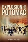 Cover: Explosion on the Potomac - The History Press