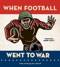 Cover: When Football Went to War - Triumph Books