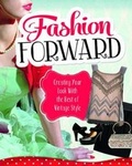 Cover: Craft it Yourself Fashion Forward Creating Your Look with the Best of Vintage Style - Capstone Press