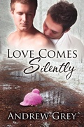 Cover: Love Comes Silently Volume 1 - Dreamspinner Press