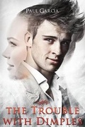 Cover: The Trouble with Dimples - Tate Publishing & Enterprises