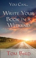 Cover: You Can... Write Your Book in a Weekend - Sojourn Publishing, LLC