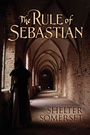 Cover: The Rule of Sebastian - Dreamspinner Press