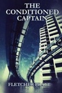 Cover: The Conditioned Captain - Positronic Publishing