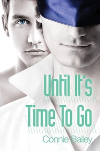 Enlarge image Cover: Until It's Time to Go - Dreamspinner Press