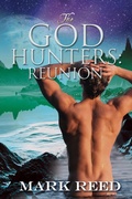 Cover: The God Hunters: Reunion - Dreamspinner Press