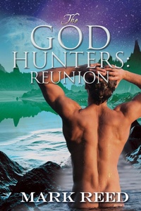 Enlarge image Cover: The God Hunters: Reunion - Dreamspinner Press