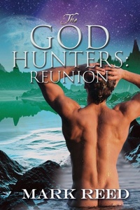 Enlarge image Cover: The God Hunters: Reunion - Dreamspinner Press