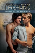 Cover: Where My Love Lies Dreaming - Dreamspinner Press