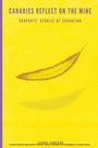 Cover: Canaries Reflect on the Mine - Information Age Publishing