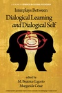 Cover: Interplays Between Dialogical Learning and Dialogical Self - Information Age Publishing