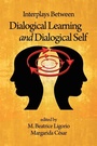 Cover: Interplays Between Dialogical Learning and Dialogical Self - Information Age Publishing
