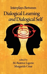 Enlarge image Cover: Interplays Between Dialogical Learning and Dialogical Self - Information Age Publishing