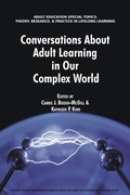 Cover: Conversations about Adult Learning in Our Complex World - Information Age Publishing