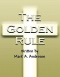 Cover: The Golden Rule - AMERICA STAR BOOKS
