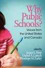 Cover: Why Public Schools? Voices from the United States and Canada - Information Age Publishing