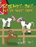 Cover: Screwpy Day and the Hungry Cows - AMERICA STAR BOOKS