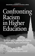 Cover: Confronting Racism in Higher Education - Information Age Publishing