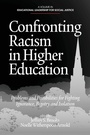 Cover: Confronting Racism in Higher Education - Information Age Publishing