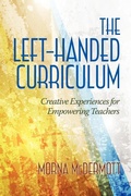 Cover: The Left-Handed Curriculum - Information Age Publishing