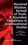 Cover: Received Wisdom, Kernels of Truth, and Boundary Conditions in Organizational Studies - Information Age Publishing
