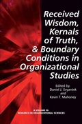 Cover: Received Wisdom, Kernels of Truth, and Boundary Conditions in Organizational Studies - Information Age Publishing